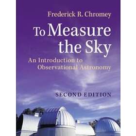 Frederick R Chromey: To Measure the Sky