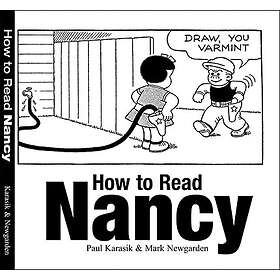 Mark Newgarden, Paul Karasik: How To Read Nancy