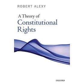 Robert Alexy: A Theory of Constitutional Rights