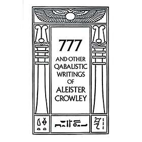 Aleister Crowley: 777 & Other Qabalistic Writings