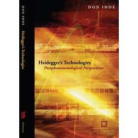 Don Ihde: Heidegger's Technologies