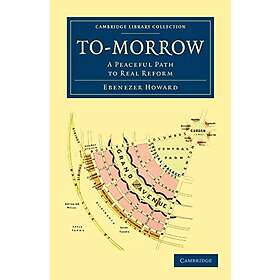 Ebenezer Howard: To-morrow