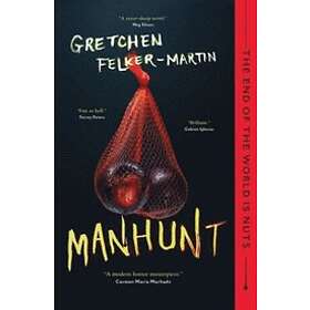 Gretchen Felker-Martin: Manhunt