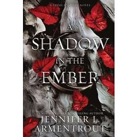 Jennifer L Armentrout: A Shadow in the Ember