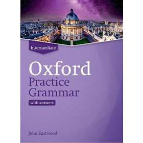 John Eastwood: Oxford Practice Grammar: Intermediate: with Key