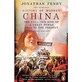 Jonathan Fenby: The Penguin History of Modern China
