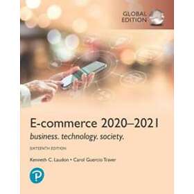 Kenneth C Laudon: E-Commerce 2021-2022: Business, Technology and Society, Global Edition