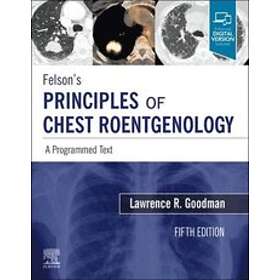 Lawrence R Goodman: Felson's Principles of Chest Roentgenology, A Programmed Tex