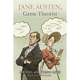 Michael Suk-Young Chwe: Jane Austen, Game Theorist