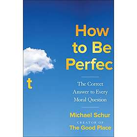 Michael Schur: How To Be Perfect