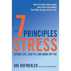 Ori Hofmekler: The 7 Principles of Stress