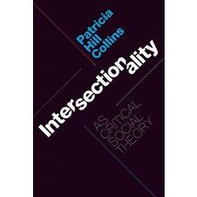 Patricia Hill Collins: Intersectionality as Critical Social Theory