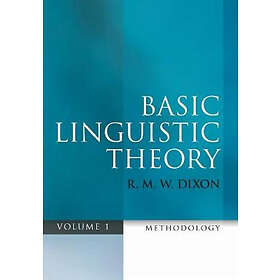 R M W Dixon: Basic Linguistic Theory Volume 1