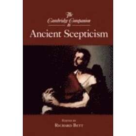 Richard Bett: The Cambridge Companion to Ancient Scepticism