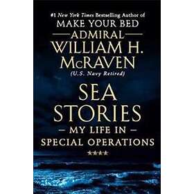 William H McRaven: Sea Stories