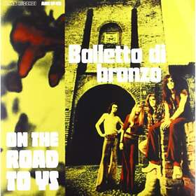 Balletto Di Bronzo - On The Road To YS LP