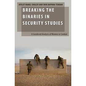 Ayelet Harel-Shalev: Breaking the Binaries in Security Studies