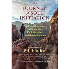 Bill Plotkin: The Journey of Soul Initiation