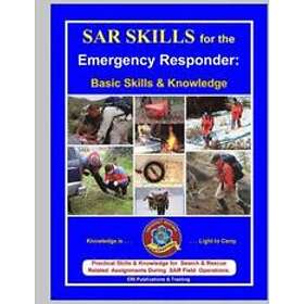 Brett C Stoffel, Robert C Stoffel: SAR Skills for the Emergency Responder: Basic & Knowledge