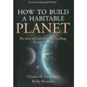 Charles H Langmuir, Wallace Broecker: How to Build a Habitable Planet