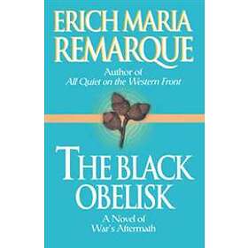 Erich Maria Remarque: The Black Obelisk