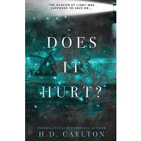 H D Carlton: Does It Hurt?