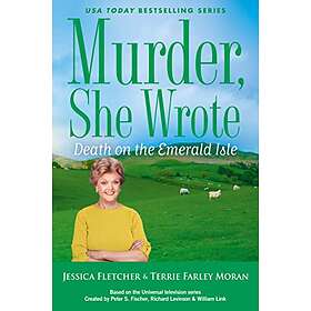 Jessica Fletcher, Terrie Farley Moran: Murder, She Wrote: Death On The Emerald Isle