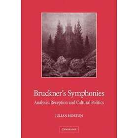 Julian Horton: Bruckner's Symphonies, Från 460 kr