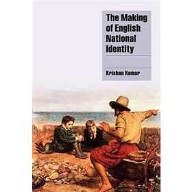 Krishan Kumar: The Making of English National Identity