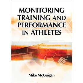 Mike McGuigan: Monitoring Training and Performance in Athletes