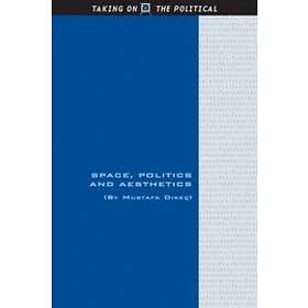 Mustafa Dikec: Space, Politics and Aesthetics