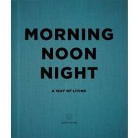 Soho House UK Limited: Morning, Noon, Night