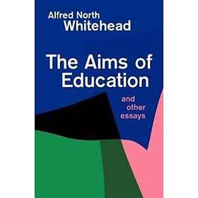 Alfred North Whitehead: Aims of Education