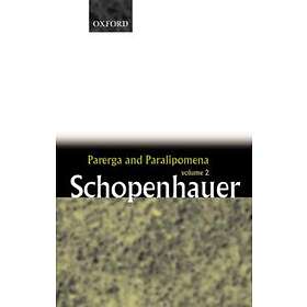 Arthur Schopenhauer: Parerga And Paralipomena: Volume 2: Short ...