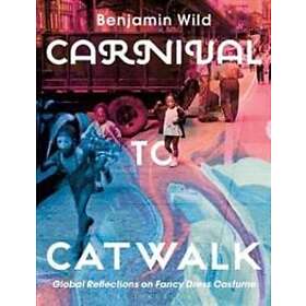 Benjamin Linley Wild: Carnival to Catwalk