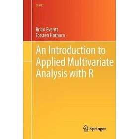 Brian Everitt, Torsten Hothorn: An Introduction to Applied Multivariate Analysis