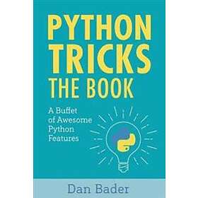 Dan Bader: Python Tricks