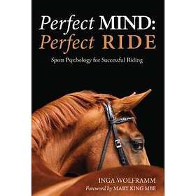 Dr Inga Wolframm: Perfect Mind: Ride