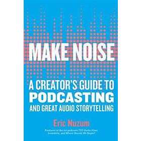 Eric Nuzum: Make Noise