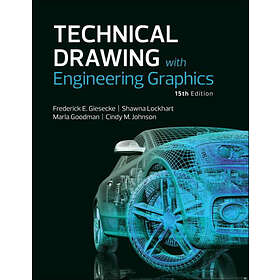 Frederick E Giesecke: Technical Drawing with Engineering Graphics