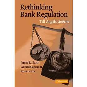 James R Barth: Rethinking Bank Regulation