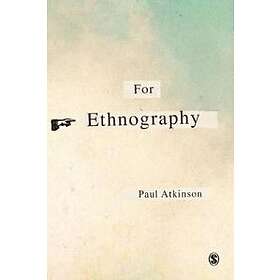 Paul Atkinson: For Ethnography