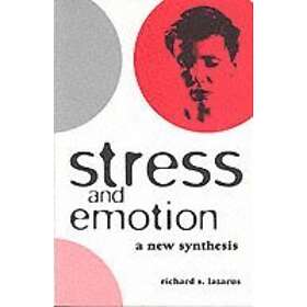 Richard S Lazarus: Stress and Emotion