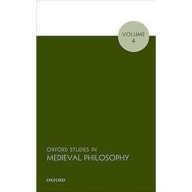 Robert Pasnau: Oxford Studies in Medieval Philosophy, Volume 4