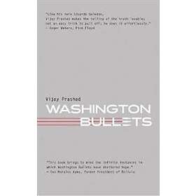 Vijay Prashad: Washington Bullets