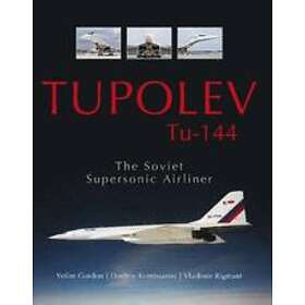 Yefim Gordon, Dmitriy Komissarov, Vladimir Rigmant: Tupolev Tu 144: The Soviet S