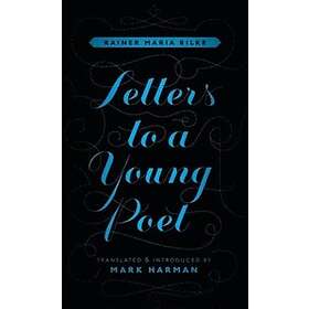 Rainer Maria Rilke: Letters to a Young Poet