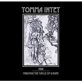 Tomma Intet - Through The Circle Of A Rope LP