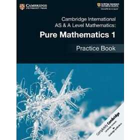 : Cambridge International AS & A Level Mathematics: Pure Mathematics 1 Practice Book