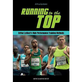 Arthur Lydiard: Running to the Top
